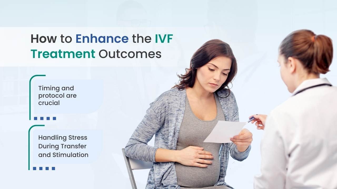how to enhance the ivf treatment outcome