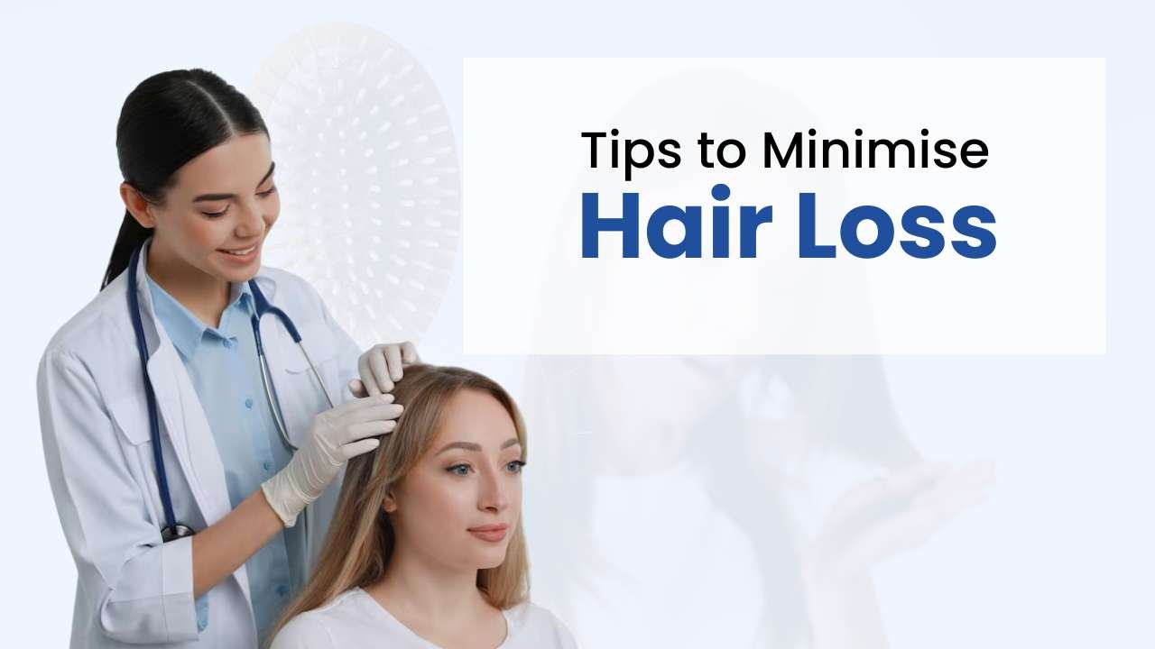 tips to minimise hair loss