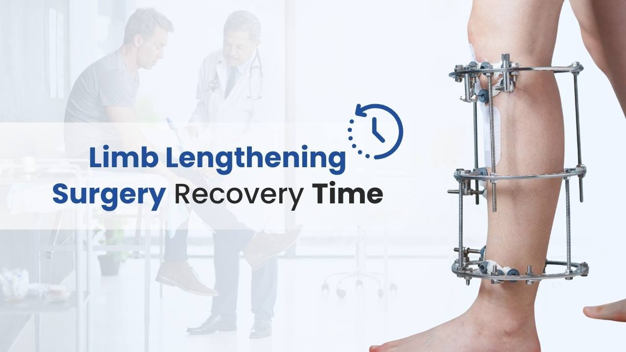 limb lengthening surgery recovery time