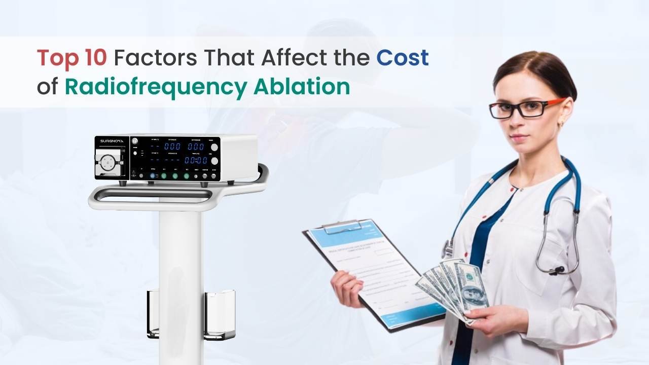 top 10 factors that affect the cost of radiofrequency ablation | A definitive guide