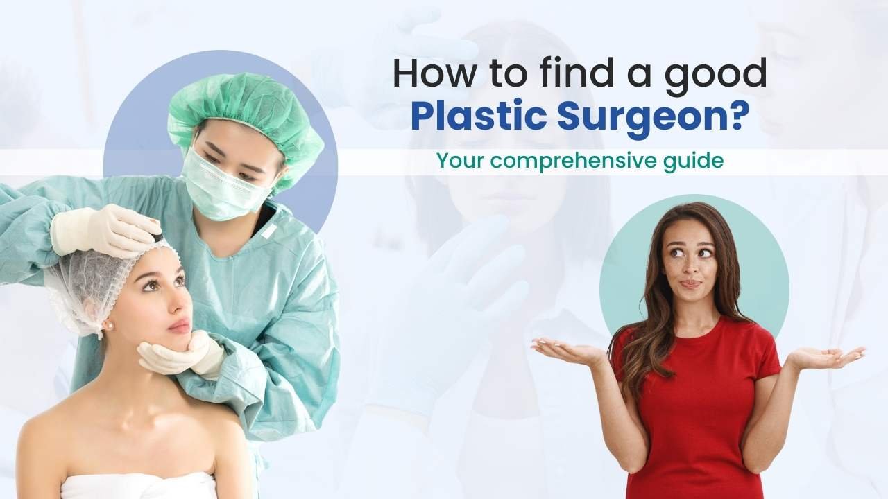 how to find good plastic surgeon